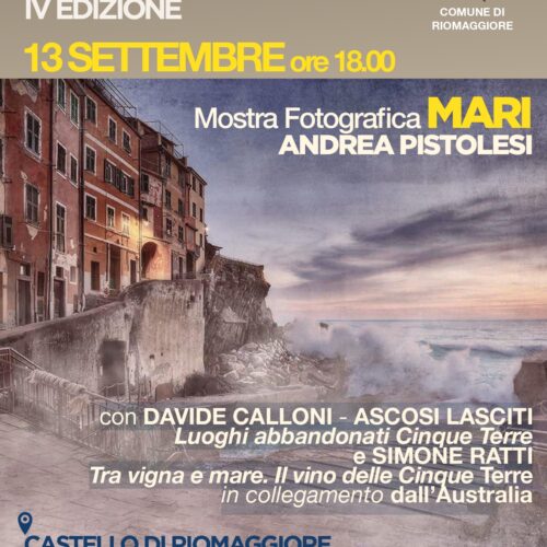 Quando le immagini incontrano le parole:il Castello di Riomaggiore diventa crocevia di storie di mare, di pietra e di vite scolpite nelle Cinque Terre.